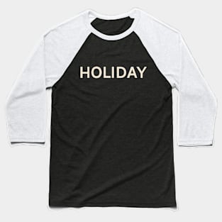 Holiday On This Day Perfect Day Baseball T-Shirt